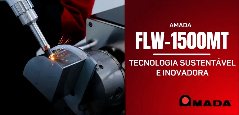 Tecnologia Sustentável e Inovadora: FLW-1500MT da AMADA